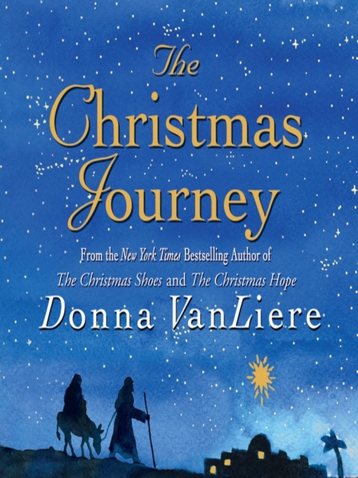 Title details for The Christmas Journey by Donna VanLiere - Available